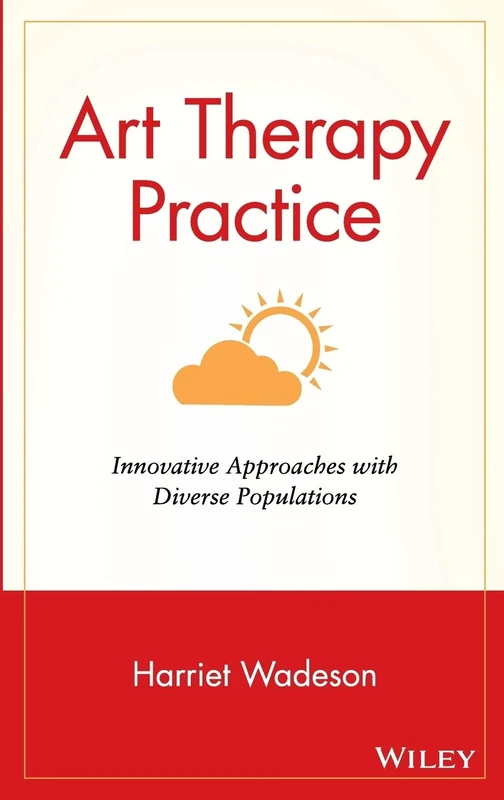 Art Therapy Practice: Innovative Approaches with Diverse Populations