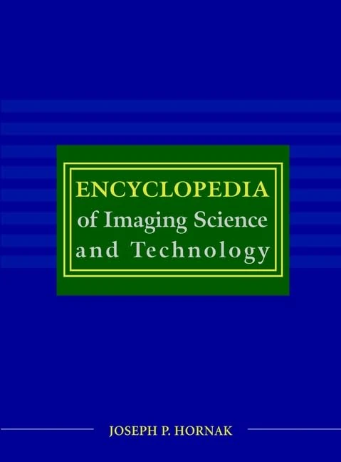Encyclopedia of Imaging Science and Technology, 2 Volume Set