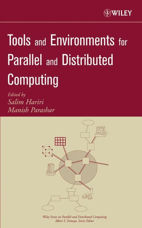 Tools and Environments for Parallel and Distributed Computing (Wiley Series on Parallel and Distributed Computing)