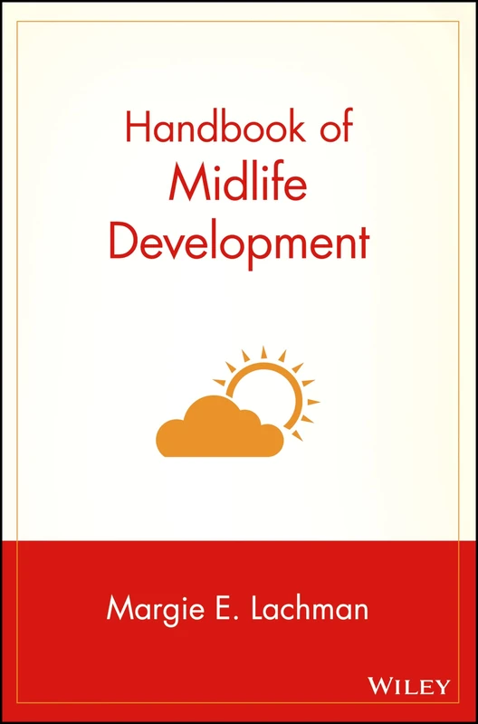 Handbook of Midlife Development: 3 (Wiley Series in Adulthood and Aging)