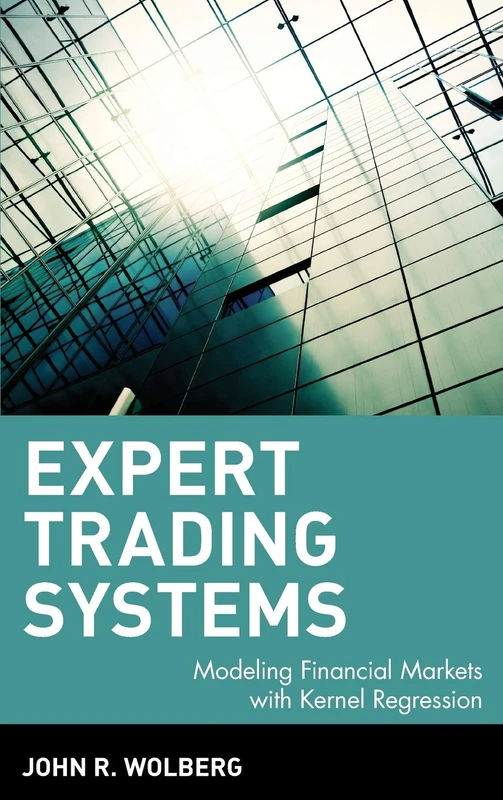 Expert Trading Systems: Modeling Financial Markets with Kernel Regression: 89 (Wiley Trading) - Image 1