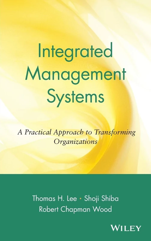 Integrated Management Systems: A Practical Approach to Transforming Organizations: 8 (Operations Management Series)