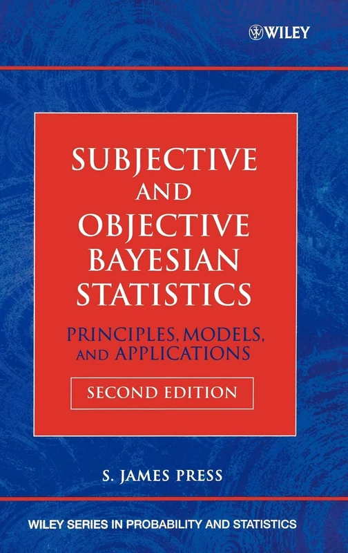 Wiley Subjective and Objective Bayesian Statistics - 328 Pages