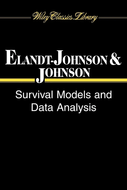 Wiley Survival Models and Data Analysis: 74 (Wiley Classics Library)