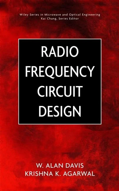 Radio Frequency Circuit Design (Wiley Series in Microwave and Optical Engineering)