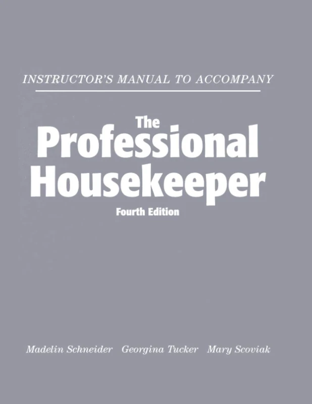 The Professional Housekeeper, Fourth EditionInstructor Manual