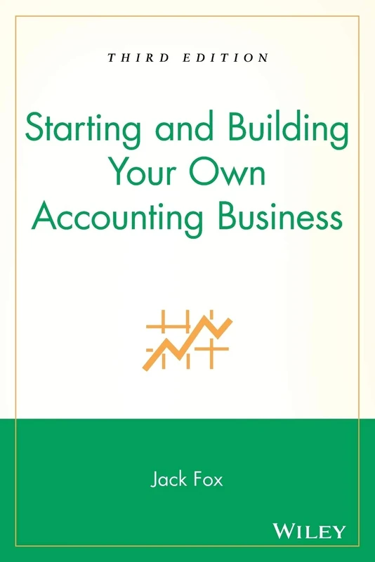 Starting and Building Your Own Accounting Business (3rd edition)