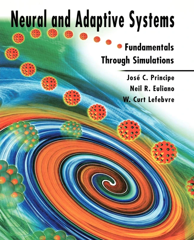 Wiley Neural and Adaptive Systems: Fundamentals through Simulations