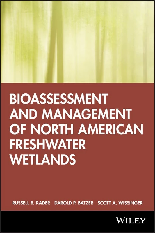 Bioassessment and Management of North American Freshwater Wetlands