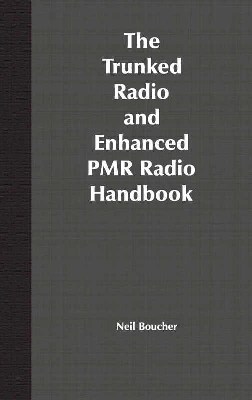 The Trunked Radio and Enhanced PMR Radio Handbook - Image 1