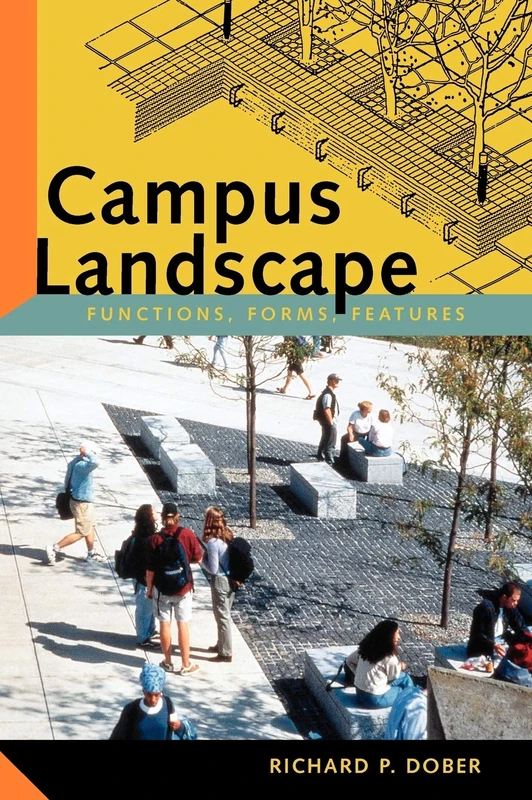 Campus Landscape: Functions, Forms, Features