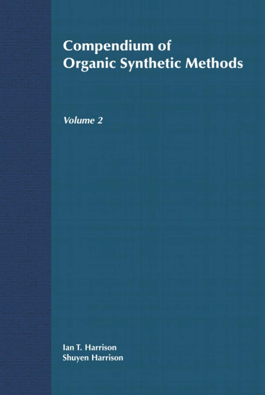 Compendium of Organic Synthetic Methods, Volume 2