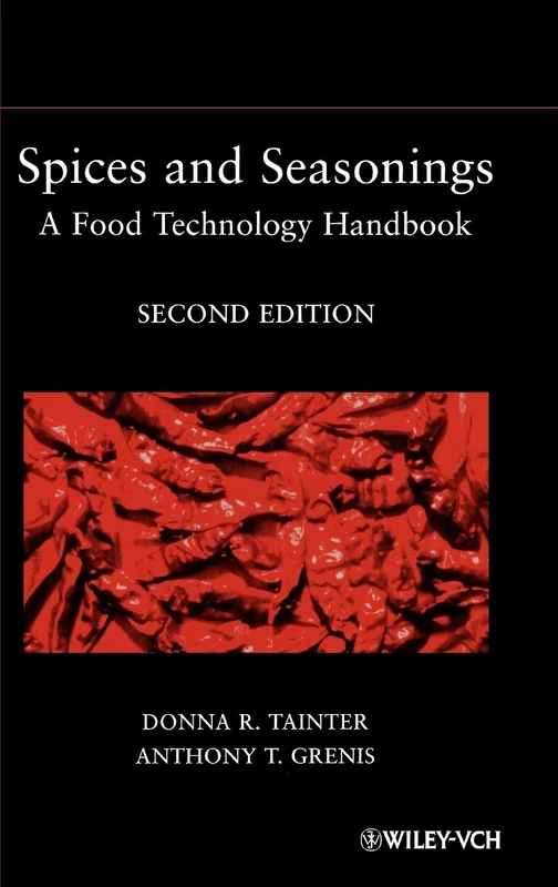 Spices and Seasonings: A Food Technology Handbook