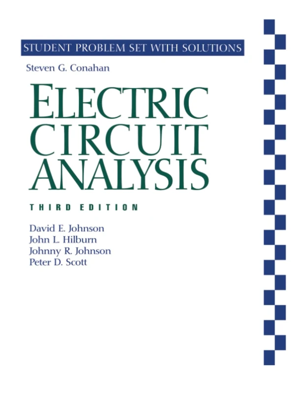 Electric Circuit Analysis, 3e Student Problem Set and Solutions