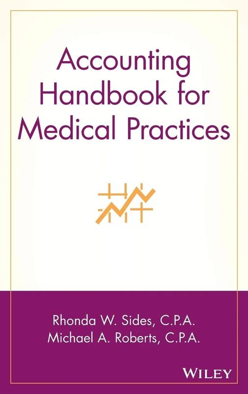 Accounting Handbook for Medical Practices (Wiley Healthcare Accounting and Finance)