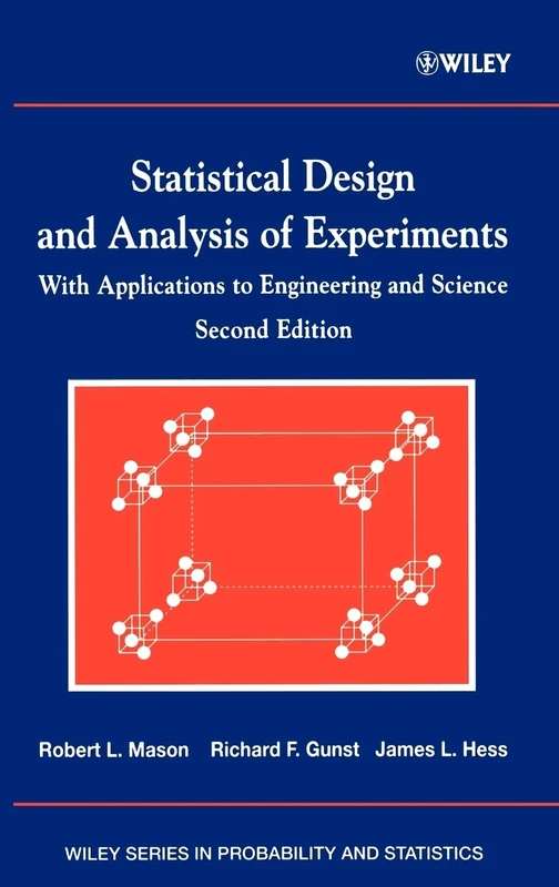 Statistical Design and Analysis of Experiments: With Applications to Engineering and Science: 356 (Wiley Series in Probability and Statistics)