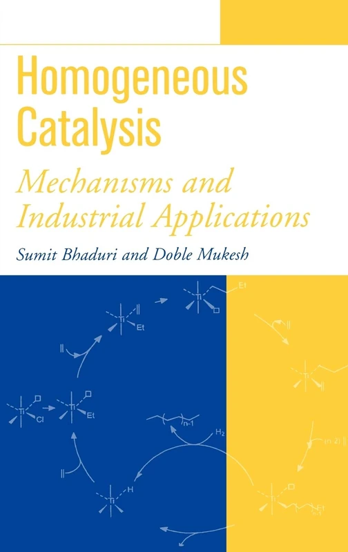 Homogeneous Catalysis: Mechanisms and Industrial Applications