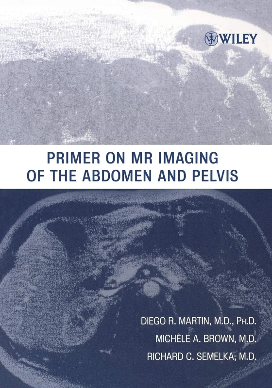Primer on MR Imaging of the Abdomen and Pelvis