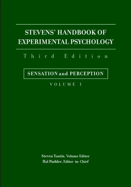Stevens' Handbook of Experimental Psychology, Sensation and Perception: 1