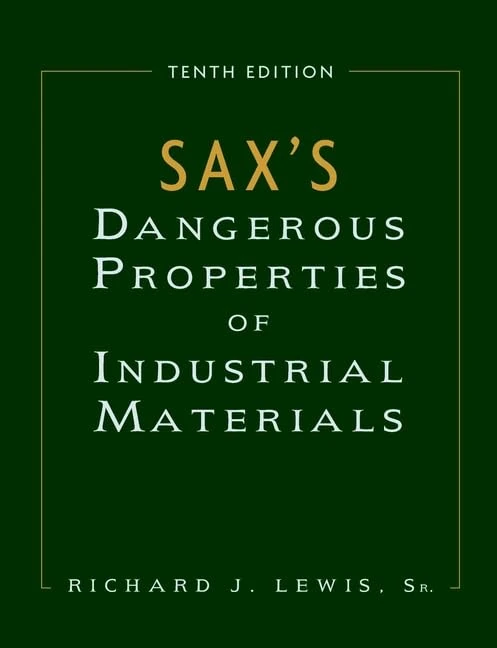 Sax′s Dangerous Properties of Industrial Materials: 3 Volume Set