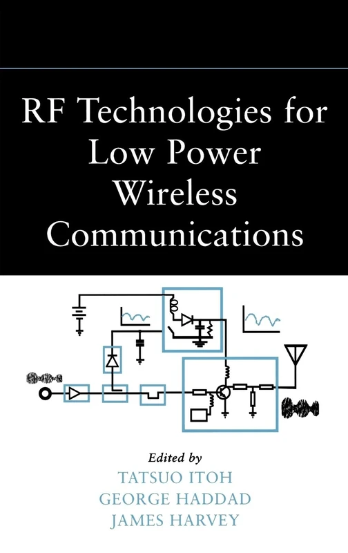 RF Technologies for Low Power Wireless Communications (IEEE Press)