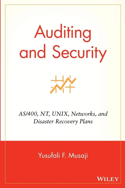 Auditing and Security: AS/400, NT, UNIX, Networks, and Disaster Recovery Plans