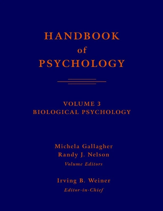 Handbook of Psychology: Biological Psychology: v. 3