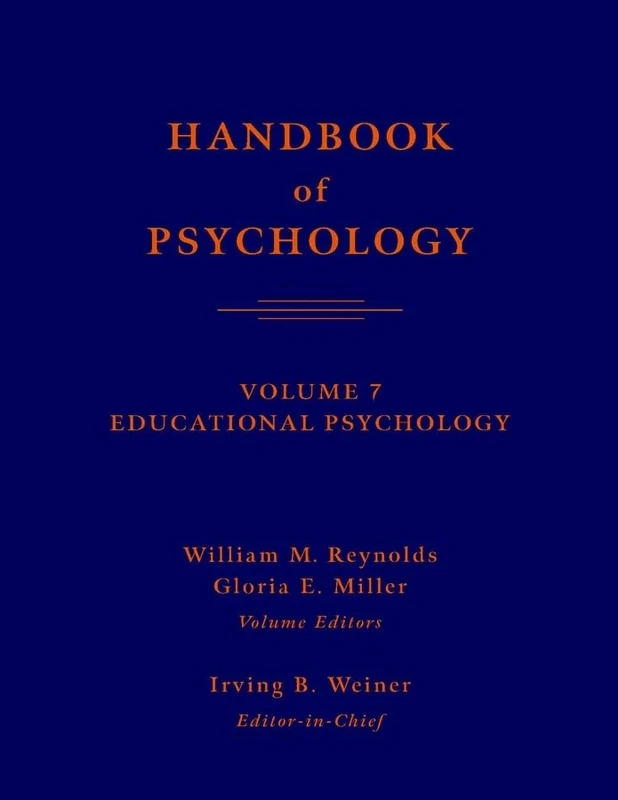 Handbook of Psychology: Educational Psychology: v. 7