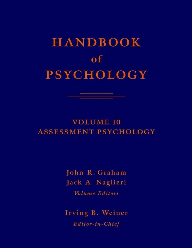 Handbook of Psychology: Assessment Psychology: v. 10