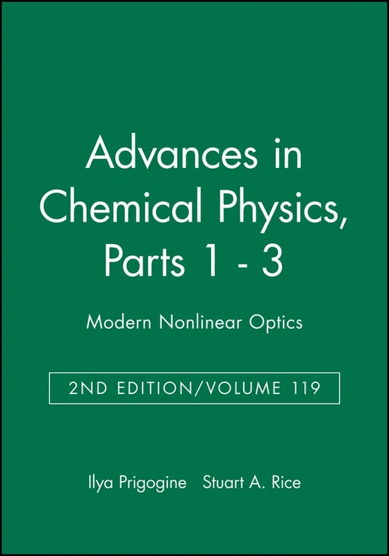 Advances in Chemical Physics, Volume 119, Parts 1 – 3: Modern Nonlinear Optics
