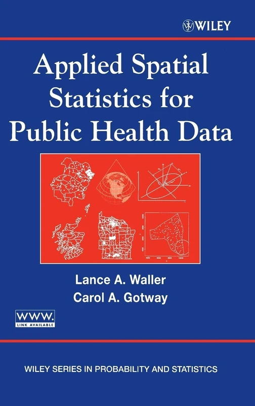Applied Spatial Statistics for Public Health Data: 368 (Wiley Series in Probability and Statistics)