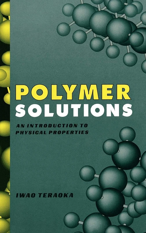 Wiley Polymer Solutions: An Introduction to Physical Properties