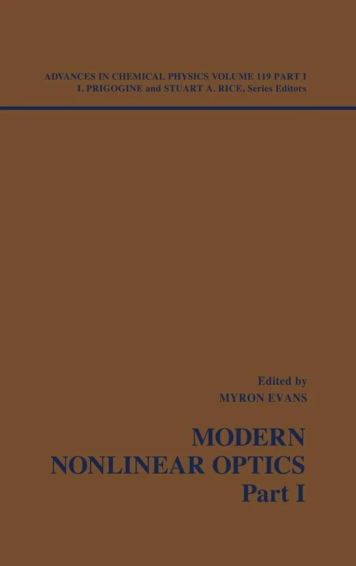 Modern Nonlinear Optics, Volume 119, Part 1: 130 (Advances in Chemical Physics)