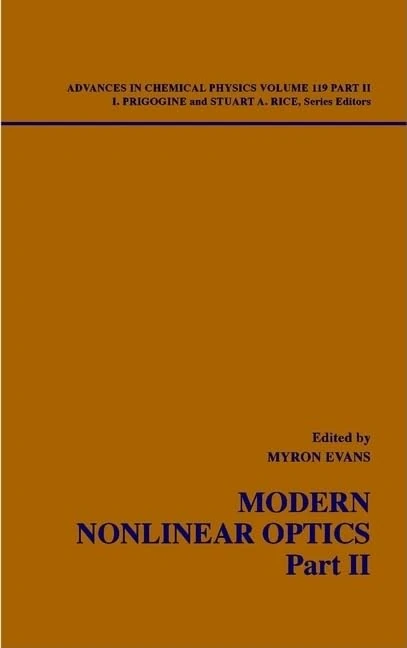 Modern Nonlinear Optics, Volume 119, Part 2: 131 (Advances in Chemical Physics)