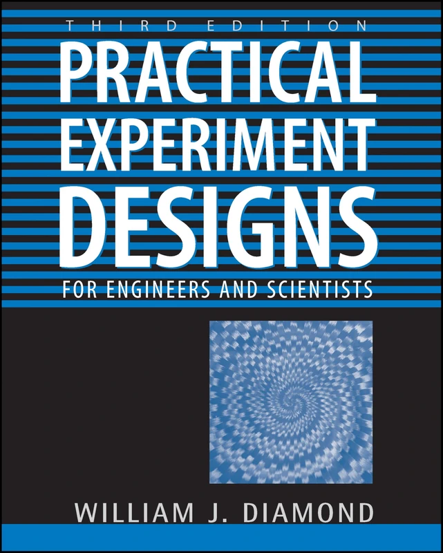 Practical Experiment Designs 3e: for Engineers and Scientists