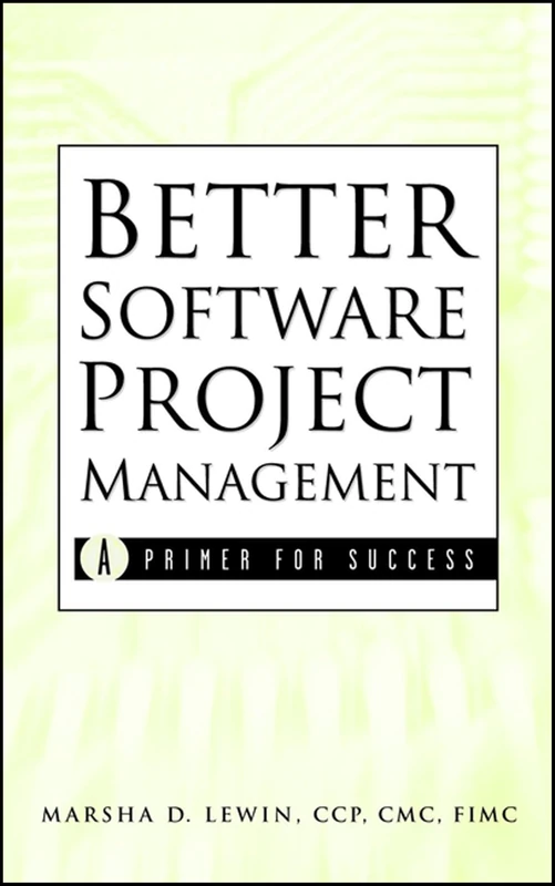 Better Software Project Management: A Primer for Success