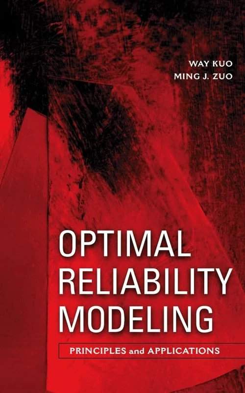 Optimal Reliability Modeling: Principles and Applications
