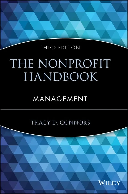 The Nonprofit Handbook: Management (Wiley Nonprofit Law, Finance, and Management Series)