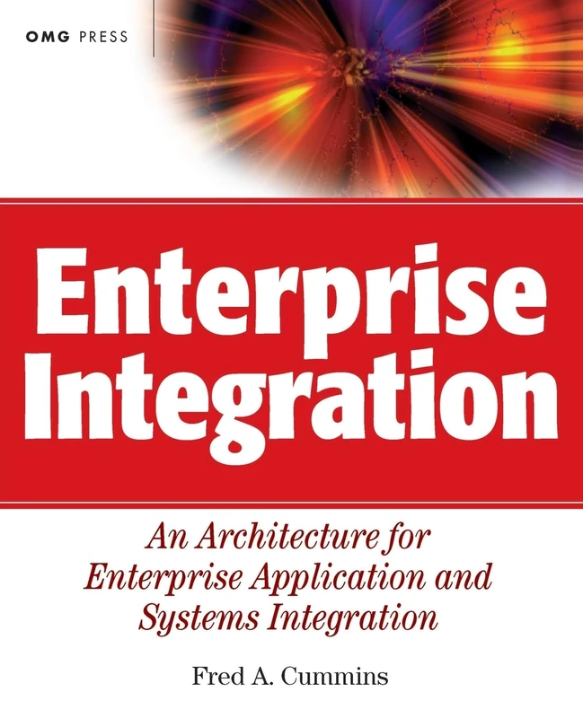 Enterprise Integration w/WS (OMG): An Architecture for Enterprise Application and Systems Integration: 14