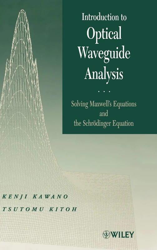 Introduction to Optical Waveguide Analysis: Solving Maxwell's Equation and the Schrödinger Equation