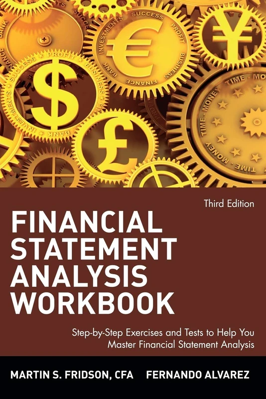 Financial Statement Analysis Workbook: Step-by-Step Exercises and Tests to Help You Master Financial Statement Analysis, Third Edition: 79 (Wiley Finance)
