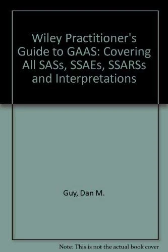 Wiley Practitioner′s Guide to GAAS 2002: Covering All SASs, SSAEs, SSARSs and Interpretations Set, Contains GAAS 2002 book, CD–ROM, and SAS Field Guide - Image 1