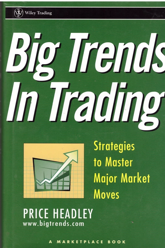 Big Trends In Trading: Strategies to Master Major Market Moves (A Marketplace Book)