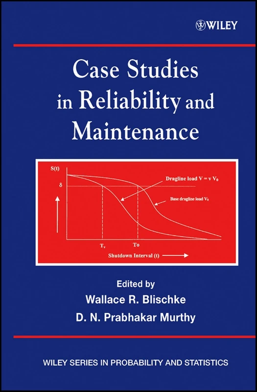 Case Studies in Reliability and Maintenance: 377 (Wiley Series in Probability and Statistics)