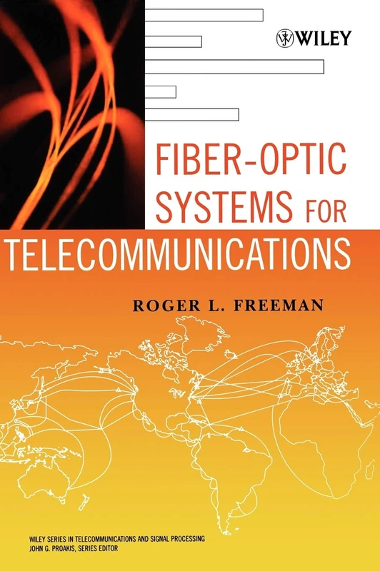 Fiber-Optic Systems for Telecommunications: 56 (Wiley Series in Telecommunications and Signal Processing)