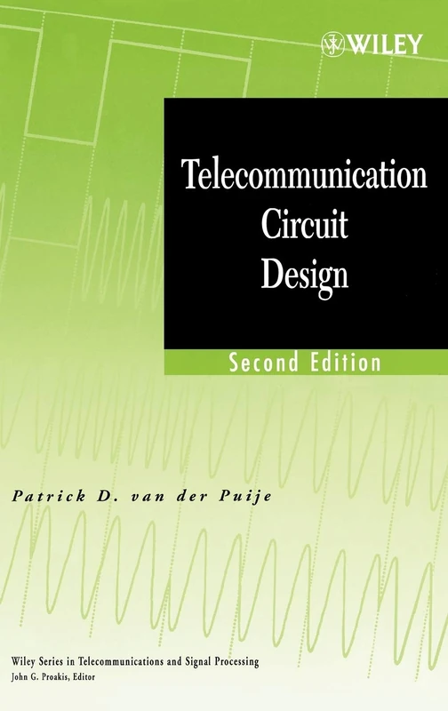 Telecommunication Circuit Design: 57 (Wiley Series in Telecommunications and Signal Processing)