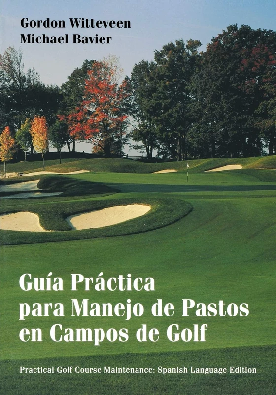 Guia Practica para Manejo de Pastos en Campos de Golf (Spanish Edition)
