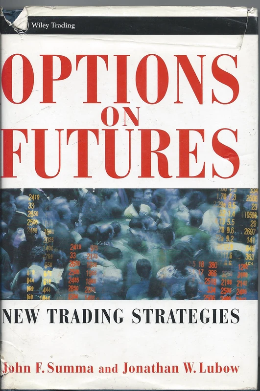 Options on Futures: New Trading Strategies: 106 (Wiley Trading)