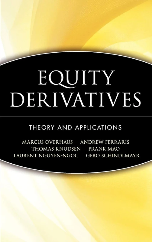 Equity Derivatives: Theory and Applications: 106 (Wiley Finance)