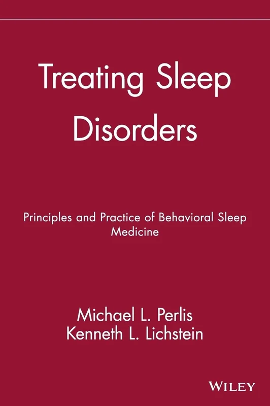 Treating Sleep Disorders: Principles and Practice of Behavioral Sleep Medicine